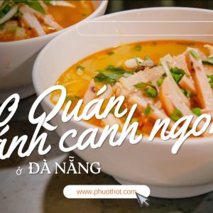 Phuot-da-nang-top-10-quan-banh-canh-da-nang-an-la-thich-me